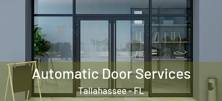  Automatic Door Services Tallahassee - FL