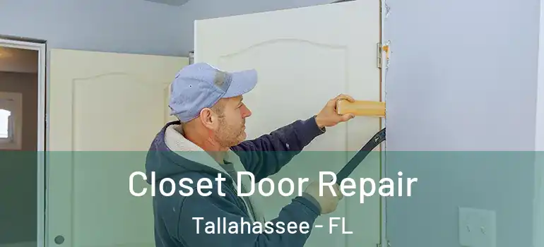  Closet Door Repair Tallahassee - FL