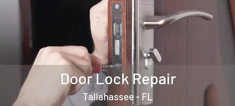  Door Lock Repair Tallahassee - FL