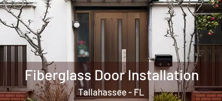  Fiberglass Door Installation Tallahassee - FL