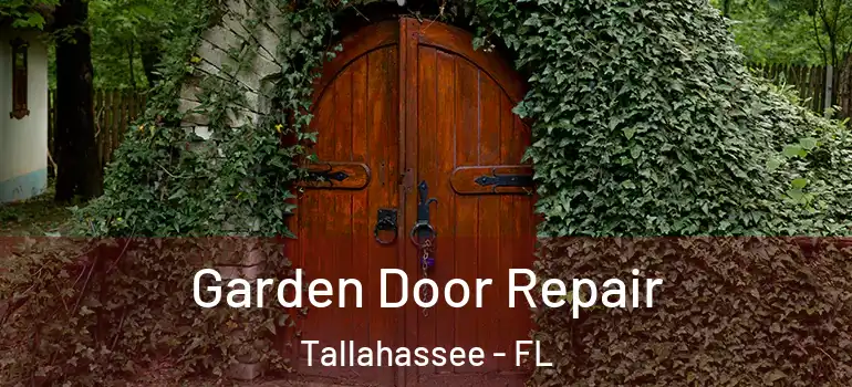  Garden Door Repair Tallahassee - FL