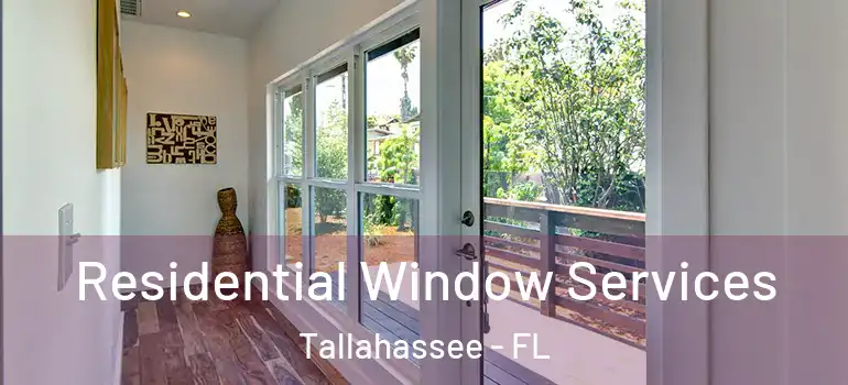  Residential Window Services Tallahassee - FL