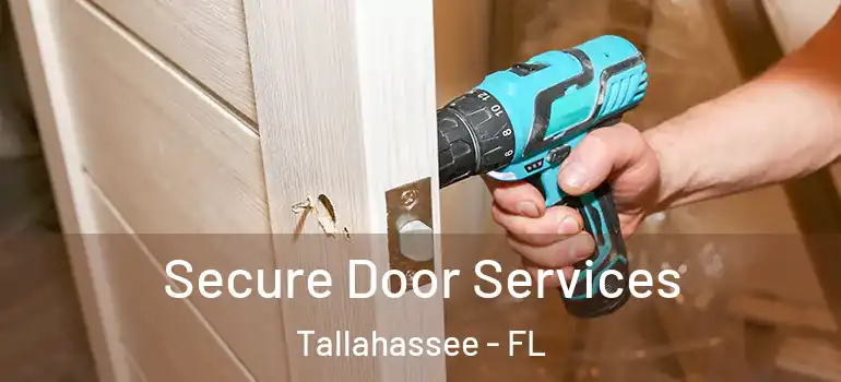  Secure Door Services Tallahassee - FL