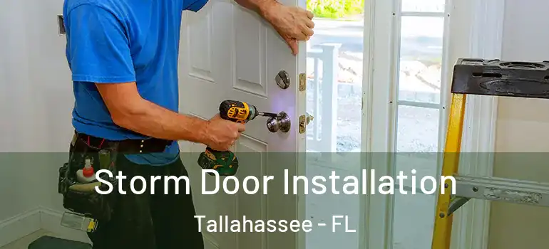  Storm Door Installation Tallahassee - FL