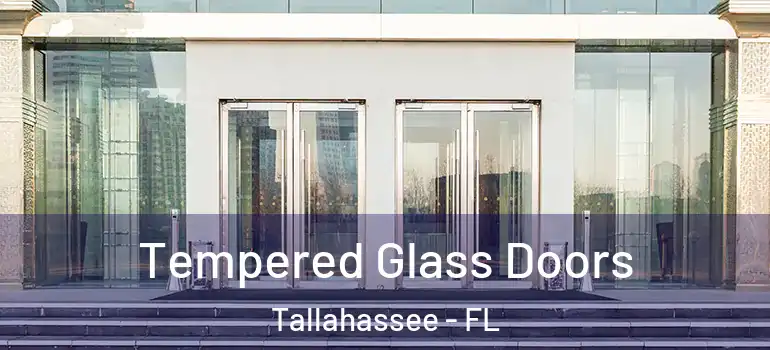  Tempered Glass Doors Tallahassee - FL